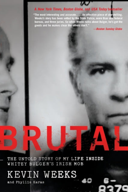 Brutal: The Untold Story of My Life Inside Whitey Bulger's Irish Mob