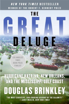 The Great Deluge: Hurricane Katrina, New Orleans, and the Mississippi Gulf Coast