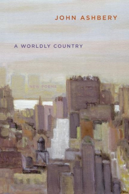 A Worldly Country: New Poems