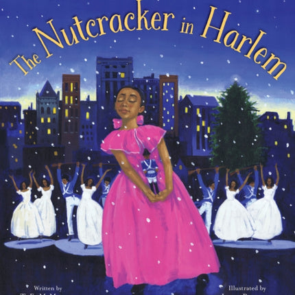 The Nutcracker in Harlem: A Christmas Holiday Book for Kids