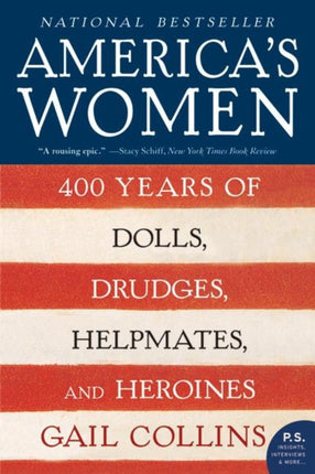 America's Women: 400 Years Of Dolls, Drudges, Helpmates, And Heroines