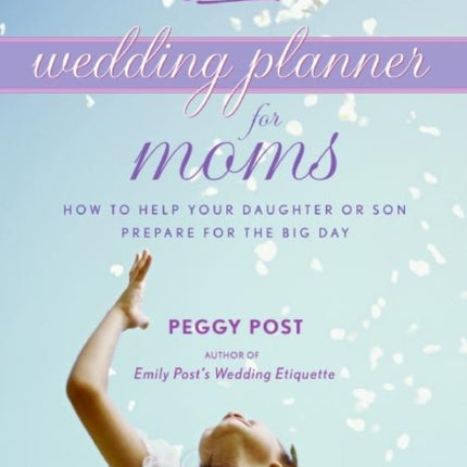 Emily Posts Wedding Planner for Moms