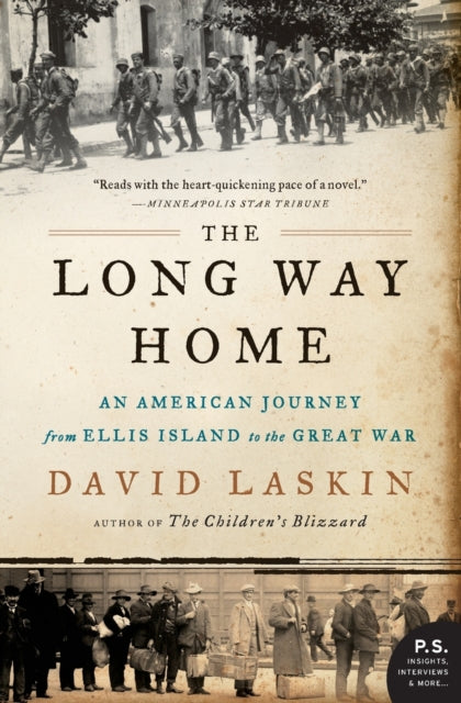 The Long Way Home: An American Journey from Ellis Island to the Great War