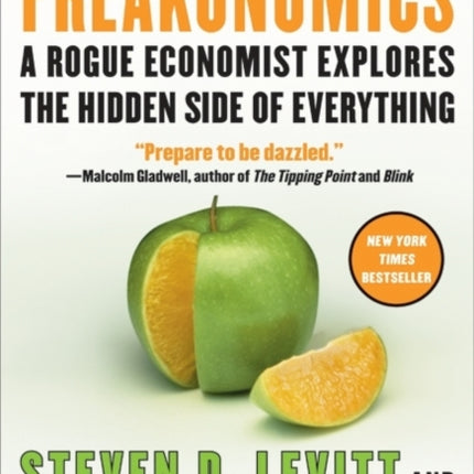 Freakonomics: A Rogue Economist Explores the Hidden Side of Everything