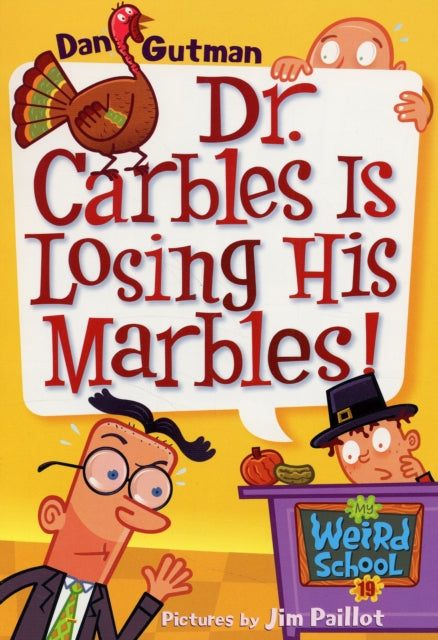 My Weird School #19: Dr. Carbles Is Losing His Marbles!