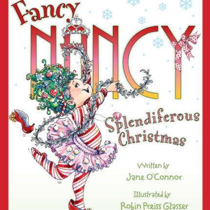 Fancy Nancy: Splendiferous Christmas: A Christmas Holiday Book for Kids