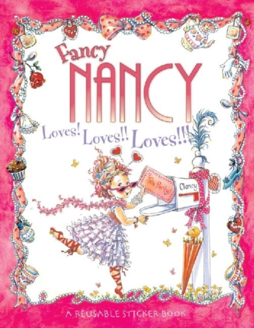 Fancy Nancy Loves Loves Loves Reusable Sticker Book