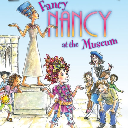 Fancy Nancy at the Museum