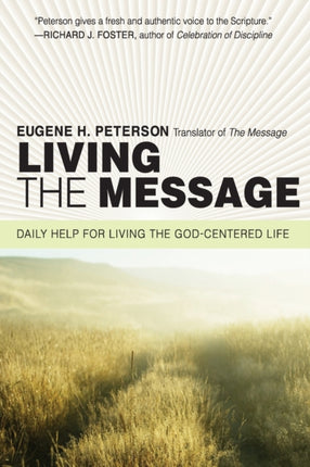 Living the Message: Daily Help For Living the God-Centered Life