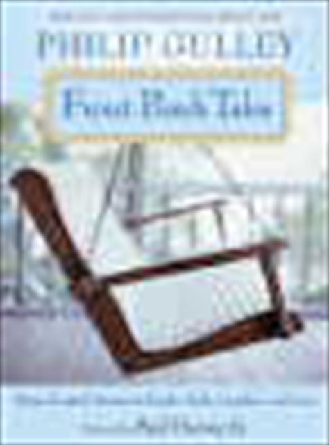 Front Porch Tales: Warm-Hearted Stories of Family, Faith, Laughter, and Love