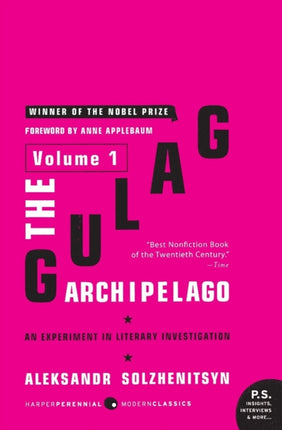 The Gulag Archipelago: v. 1: Experiment in Literary Investigation