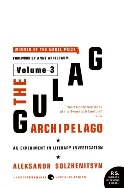 The Gulag Archipelago: v. 3: Experiment in Literary Investigation