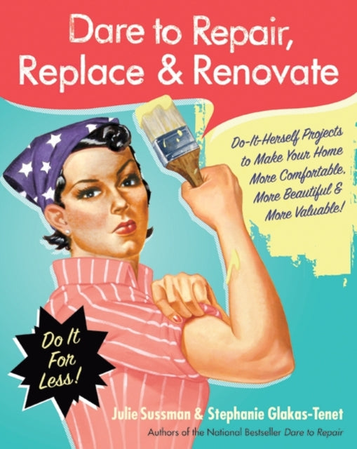 Dare to Repair Replace  Renovate