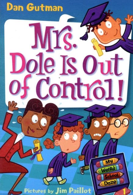 My Weird School Daze #1: Mrs. Dole Is Out of Control!