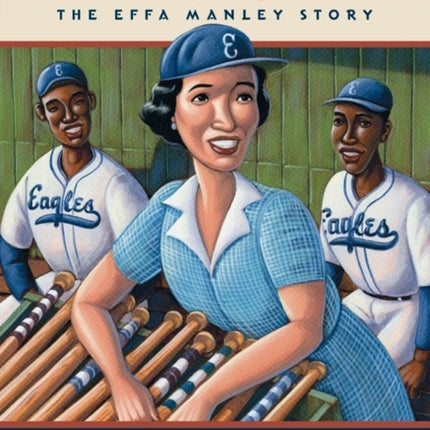 She Loved Baseball: The Effa Manley Story