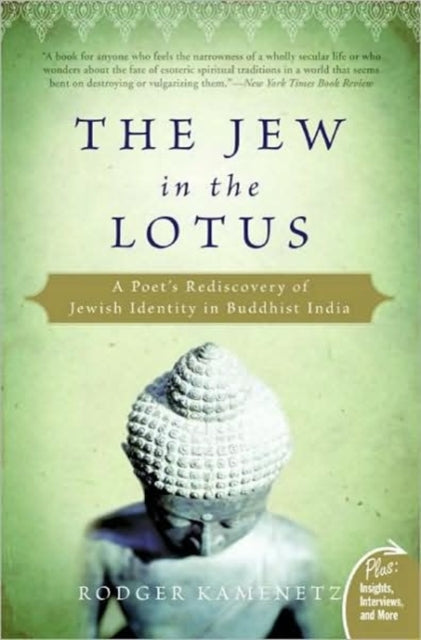 Jew in the Lotus: A Poet's Rediscovery of Jewish Identity in Buddhist In dia