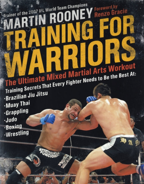 Training for Warriors: The Ultimate Mixed Martial Arts Workout