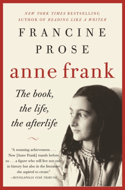 Anne Frank: The Book, the Life, the Afterlife