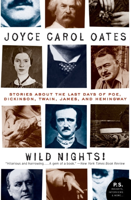 Wild Nights! Deluxe Edition: Stories About the Last Days of Poe, Dickinson, Twain, James, and Hemingway