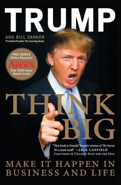 Think Big: Make It Happen in Business and Life