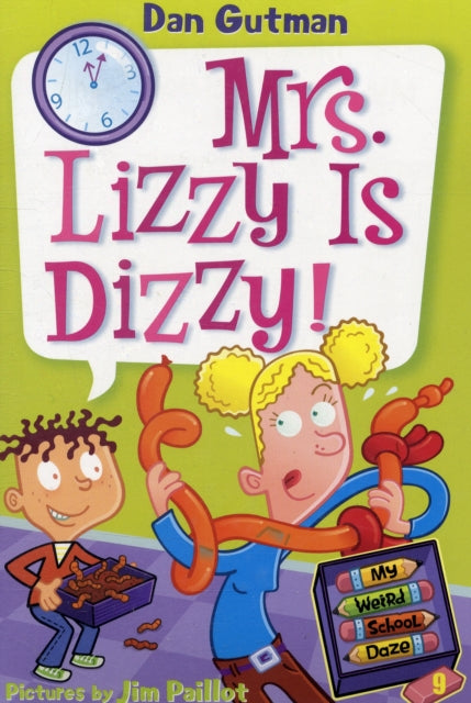 My Weird School Daze #9: Mrs. Lizzy Is Dizzy!