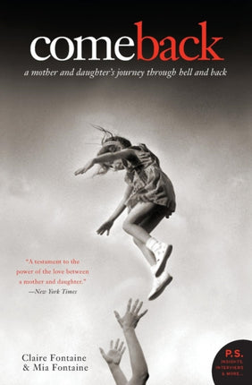 Come Back: A Mother And Daughter's Journey Through Hell And Back