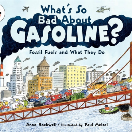 What's So Bad About Gasoline? Fossil Fuels and What They Do