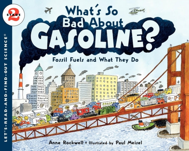 What's So Bad About Gasoline? Fossil Fuels and What They Do