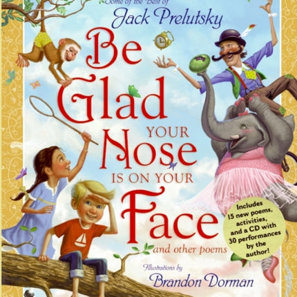 Be Glad Your Nose Is on Your Face