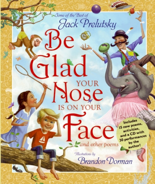 Be Glad Your Nose Is on Your Face