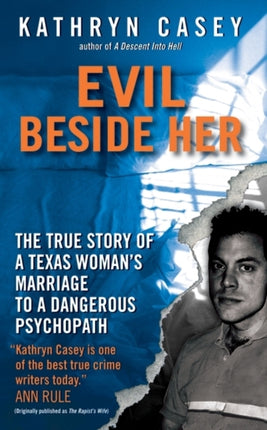 Evil Beside Her: The True Story of a Texas Woman's Marriage to a Dangerous Psychopath