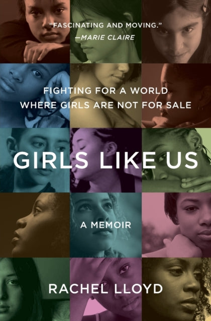 Girls Like Us: Fighting for a World Where Girls Are Not for Sale: A Memoir