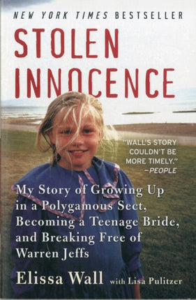 Stolen Innocence: My Story of Growing Up in a Polygamous Sect, Becoming a Teenage Bride, and Breaking Free of Warren Jeffs