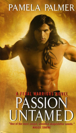 Passion Untamed: A Feral Warriors Novel