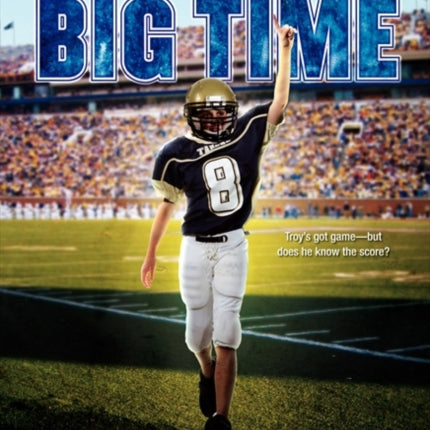 The Big Time: A Football Genius Novel