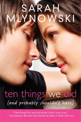 Ten Things We Did and Probably Shouldnt Have