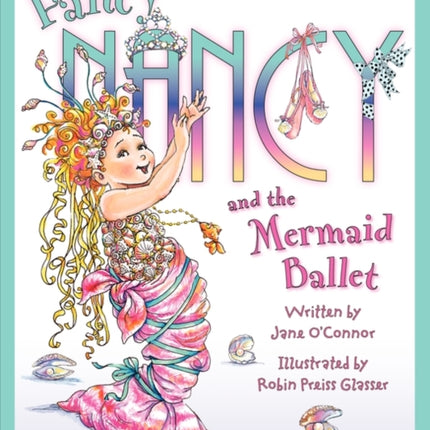 Fancy Nancy and the Mermaid Ballet