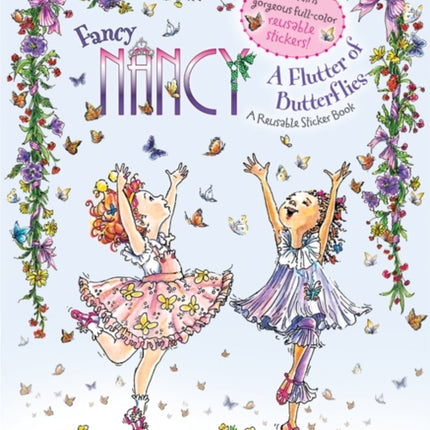 Fancy Nancy: A Flutter of Butterflies Reusable Sticker Book