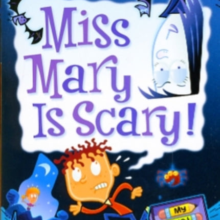 My Weird School Daze #10: Miss Mary Is Scary!