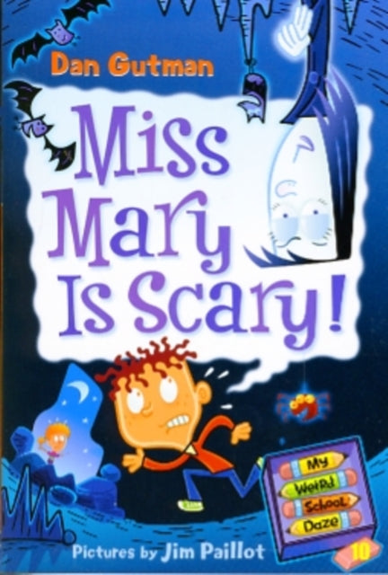 My Weird School Daze #10: Miss Mary Is Scary!