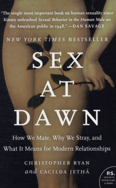 Sex at Dawn: How We Mate, Why We Stray, and What It Means for Modern Relationships