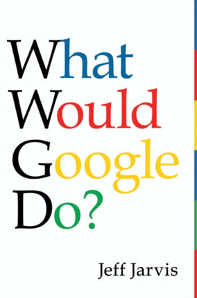 What Would Google Do?