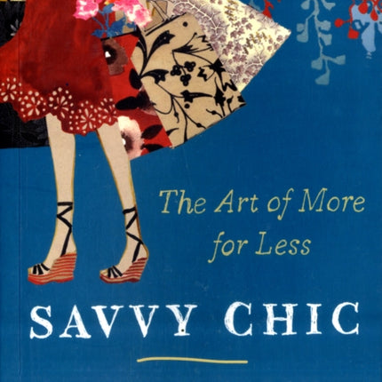 Savvy Chic: The Art of More for Less