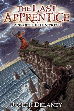 Delaney J Last Apprentice Rise of the Huntress