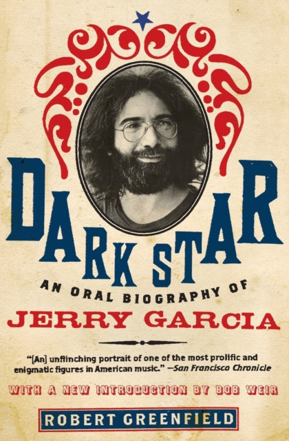 Dark Star: An Oral Biography of Gerry Garcia