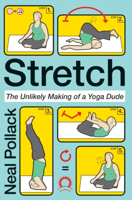 Stretch: The Unlikely Making of a Yoga Dude