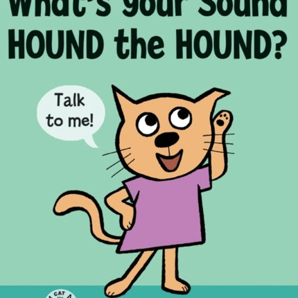 What's Your Sound, Hound the Hound?