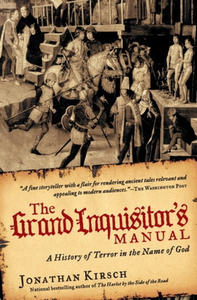 The Grand Inquisitor's Manual: A History of Terror in the Name of God