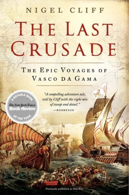 The Last Crusade: The Epic Voyages of Vasco Da Gama