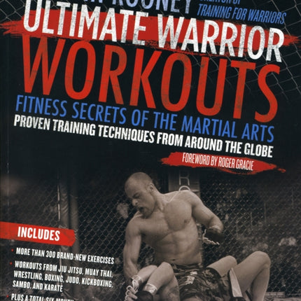 Ultimate Warrior Workouts (Training for Warriors): Fitness Secrets of the Martial Arts